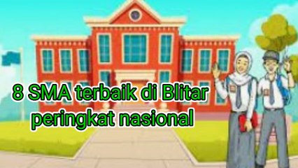 8 Sekolah Menengah Atas (SMA) NegeriSwasta Terbaik di Blitar