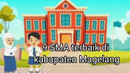 9 Sekolah Menengah Atas (SMA) NegeriSwasta Terbaik di Kabupaten Magelang