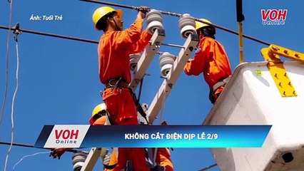 Không cắt điện dịp lễ Quốc khánh 2/9