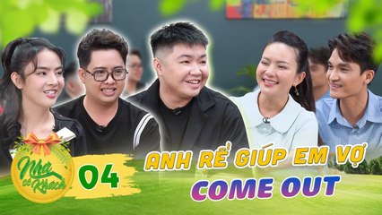 Nhà Có Khách 4  Anh rể NÓI DỐI giúp em vợ COME OUT với lý do cực lầyMạc Văn Khoa chỉ biết lắc đầu