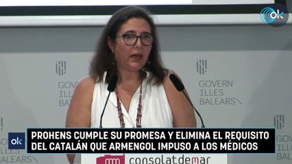 Prohens cumple su promesa y elimina el requisito del catalán que Armengol impuso a los médicos