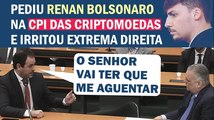 CPI DAS CRIPTOMOEDAS: GLAUBER QUER CONVOCAR RENAN BOLSONARO E IRRITA A EXTREMA DIREITA | Cortes 247