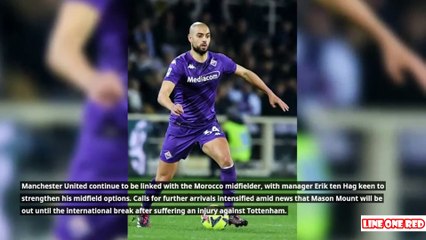 Fiorentina 'open to Sofyan Amrabat loan' amid Manchester United interest and more transfer rumours