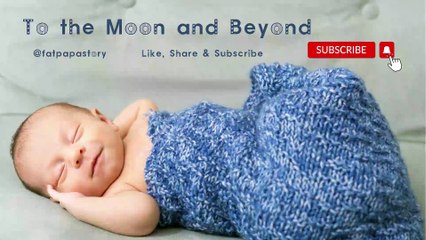 Baby Sleep Background Music, Lullaby For Babies to Go to Sleep♥Musique de fond pour le sommeil de bébé, berceuse pour que les bébés s'endorment♥寶寶睡眠音樂 搖籃曲♥Música para dormir bebé♥To the Moon and Beyond