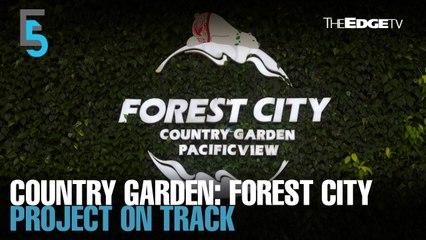 EVENING 5: Country Garden assures Johor Forest City project is on track