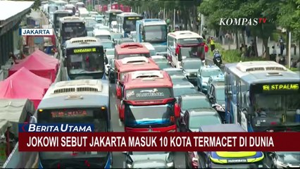 Jokowi Sebut Jakarta Masuk Daftar 10 Besar Kota Termacet di Dunia