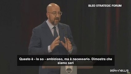 Michel in Slovenia: "Ue pronta a nuovi membri entro il 2030"