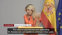 Spanish Deputy PM calls on both national team coaches to resign