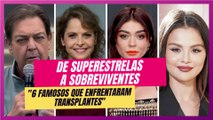 Da Doença à Determinação: Celebridades que Superaram Transplantes