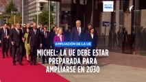 La UE debe estar lista para la ampliación para 2030, según Charles Michel