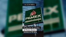 Producción de petróleo de Pemex alcanza mínimo en 44 años