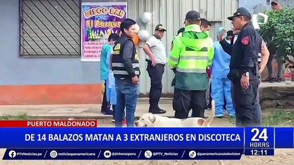Puerto Maldonado: tres extranjeros fueron acribillados por sus compatriotas en discoteca