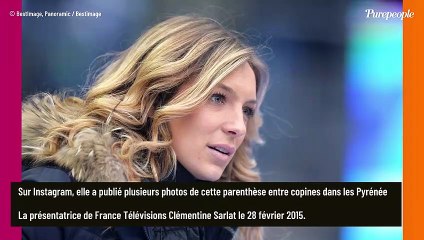 "Ça ne m'a pas manqué" : Clémentine Sarlat, maman célibataire libérée après ses vacances en pleine nature, elle se confie