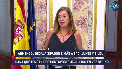 Armengol regala 389.000 € más a ERC, Junts y Bildu para que tengan dos portavoces adjuntos en vez de uno