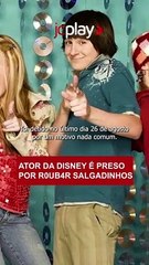 ATOR DA DISNEY é PRESO POR ROUBAR SALGADINHOS