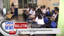 DEPED: Mahigit 22 Million ang nagparehistrong mag-aaral sa S.Y. 2023-2024 | GMA Integrated News Bulletin