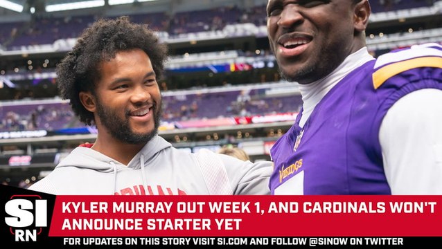 Kyler Murray Out Week 1, and Cardinals Won't Announce Starter Yet