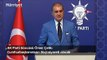 AK Parti Sözcüsü Ömer Çelik: Cumhurbaşkanımızın Soçi ziyareti olacak
