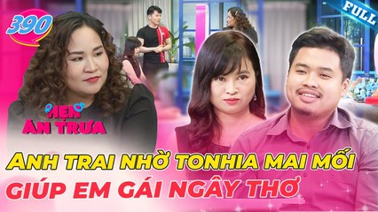 Hẹn Ăn Trưa 390Dắt anh trai theo khi đi hẹn hòcô gái 9x NGÂY THƠ QUÁ MỨC làm anh đạo diễn đảo điên