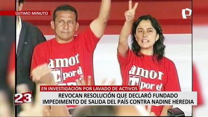 Nadine Heredia: dejan sin efecto impedimento de salida del país contra exprimera dama