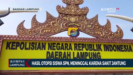 Hasil Autopsi, Siswa SPN Lampung Meninggal karena Sakit Jantung