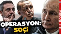 Erdoğan Putin'in Karşısına Çıkıyor! Hakan Fidan'dan Kritik Moskova Harekatı