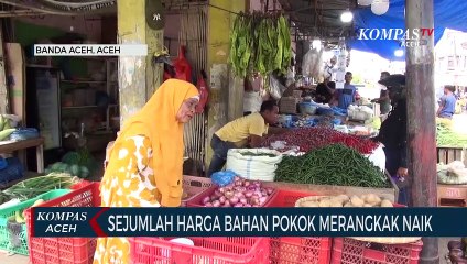 Sejumlah Harga Bahan Pokok Merangkak Naik