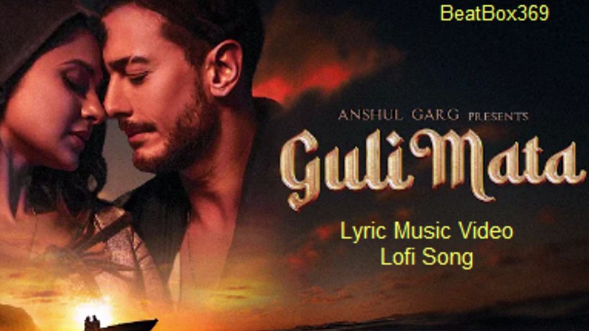 Guli Mata (Lofi Song)