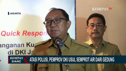 Semprot Air dari Gedung Tinggi serta Siram Jalanan, Efektif Kurangi Polusi Jakarta?