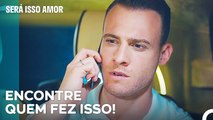 Serkan Está Atrás Da Pessoa Que Noticias Falsa - Será Isso Amor Episodio 16