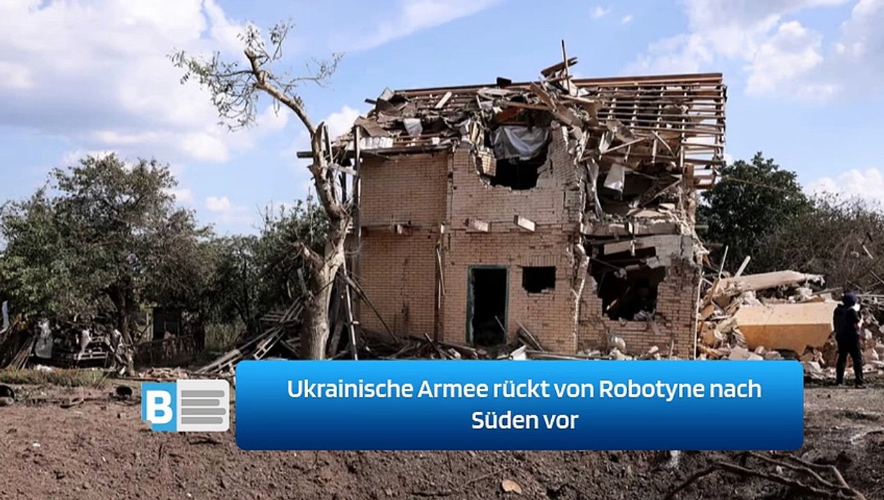 Ukrainische Armee rückt von Robotyne nach Süden vor
