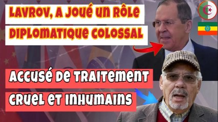 Lavrov est la raison de l’adhesion  de l’Éthiopie dans les BRICS, Khaled Nezzar est accusé