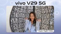 vivo V29 5G กับโหมด Super Night Video สวยคมเป็นธรรมชาติ
