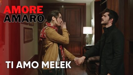 Ti amo Melek | Amore Amaro - Episodio 11