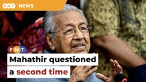 Mahathir quizzed by cops again over Malay Proclamation
