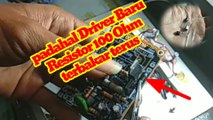 Resistor VCC 100 Ohm Driver OCL Terbakar