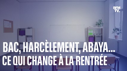 Port de l'abaya, harcèlement scolaire et épreuves du bac... Ce qui change à la rentrée 2023-2024