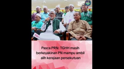 Pasca PRN 6 Negeri 2023 - Hadi Awang masing berkeyakinan bahawa Perikatan Nasional mampu ambil alih kerajaan persekutuan