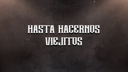 Uriel Barrera - Hasta Hacernos Viejitos (LETRA)