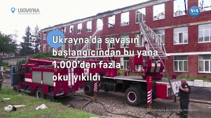 Ukrayna’da savaşın başlangıcından bu yana 1.000’den fazla okul yıkıldı