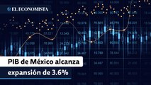PIB de México alcanza expansión de 3.6% en el segundo trimestre