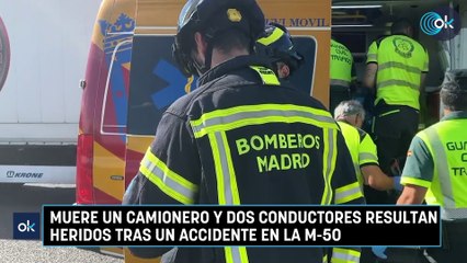 Muere un camionero y dos conductores resultan heridos tras un accidente en la M-50