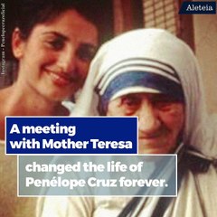Penelope Cruz and Mother Teresa