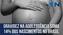 Gravidez na adolescência soma 14% dos nascimentos no Brasil