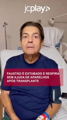 FAUSTÃO é extubado e respira sem ajuda de aparelhos após TRANSPLANTE