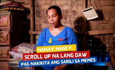 Nanay Nancy, scroll up na lang daw pag nakikita ang sarili sa memes | I Juander