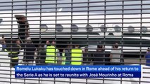 Romelu Lukaku welcomed in Rome ahead of Mourinho reunion