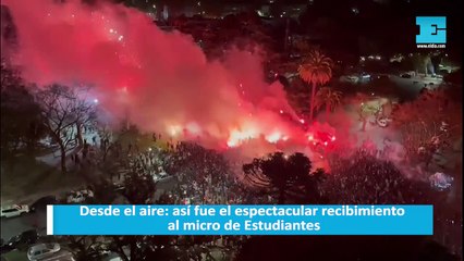 Desde el aire: así fue el espectacular recibimiento al micro de Estudiantes