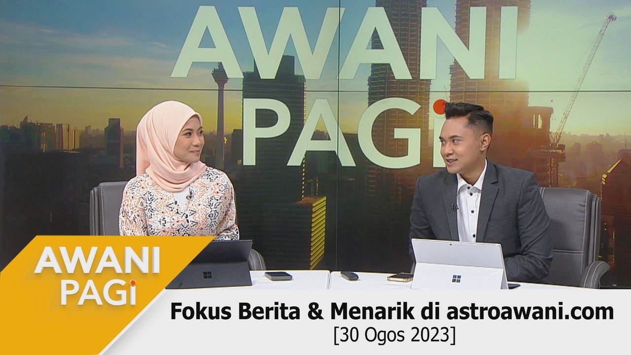 AWANI Pagi: Berita tumpuan & menarik di astroawani.com [30 Ogos 2023]
