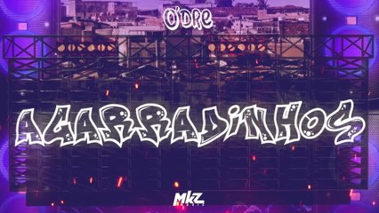 O'dre - Agarradinhos (Audio)